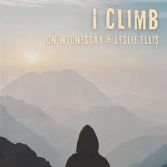 I Climb by Leslie Ellis