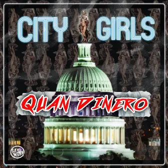 City Girls by Quan Dinero