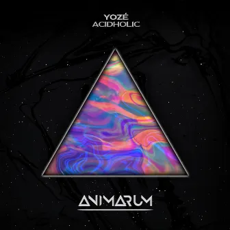 Acidholic by YOZÉ