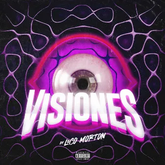 Visiones by Loco Morton