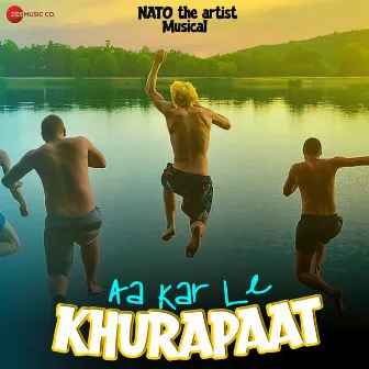 Aa Kar Le Khurapaat by Nato