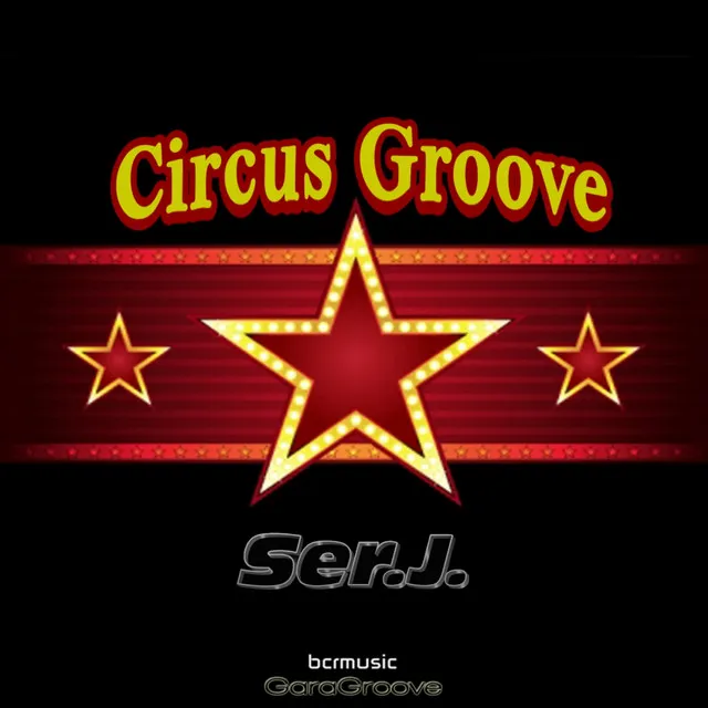 Circus Groove - Original Mix