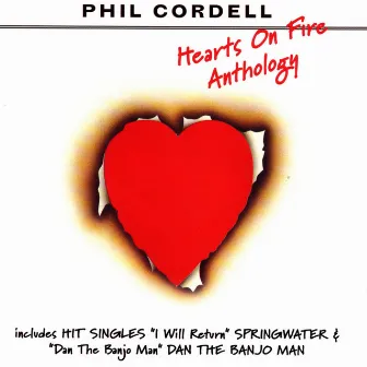 Hearts On Fire: Anthology by Phil Cordell