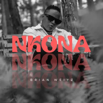 Nkona by Brian Weiyz