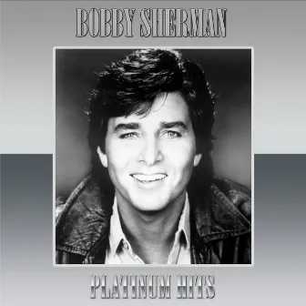 Platinum Hits by Bobby Sherman