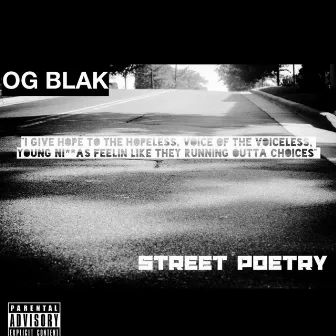 Street Poetry by OG Blak