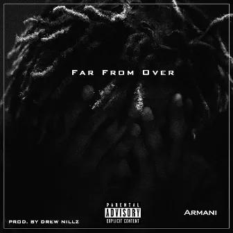 Far From Over by Armani