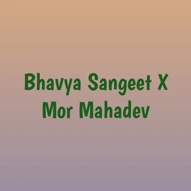 Bhavya Sangeet X Mor Mahadev