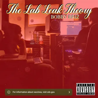 The Lab Leak Theory by Bobby Briz