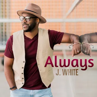 Always (Radio Version) by J. White