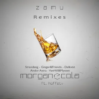 Morgan & Cola (Remixes) [feat. Hoffetv] by Zamu