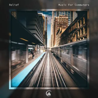 Music for Commuters by Relief