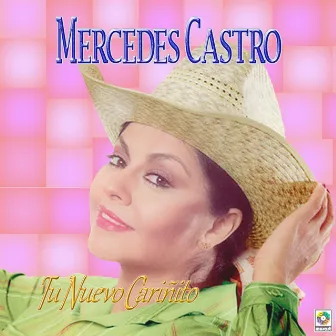 Tu Nuevo Cariñito by Mercedes Castro