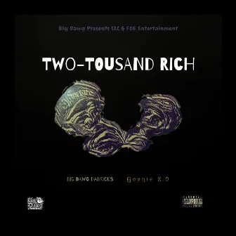 Two-Thousand Rich by Big Dawg Dabricks