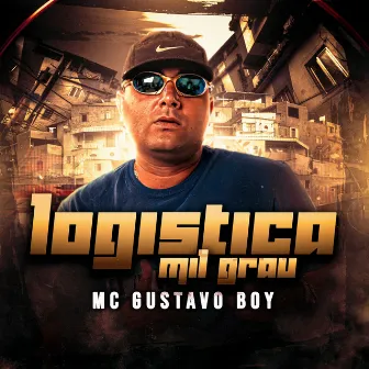 Logística Mil Grau by Mc Gustavo Boy