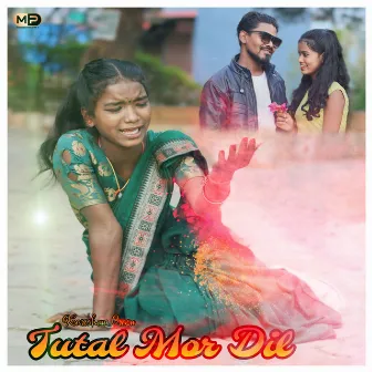 Tutal Mor Dil by Karishma Oraon