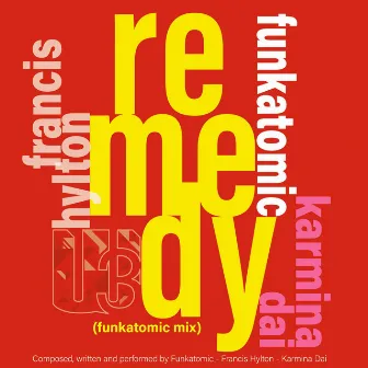 Remedy (Funkatomic Mix) by Karmina Dai