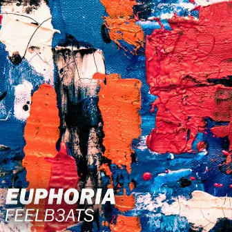 EUPHORIA by FEELB3ATS