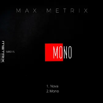 Mono by Max Metrix