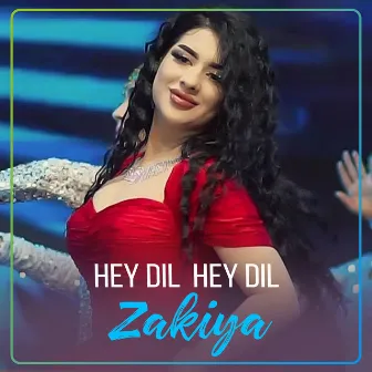 Hey Dil Hey Dil by Zakiya