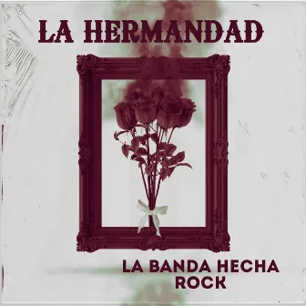 La Banda hecha rock by La Hermandad