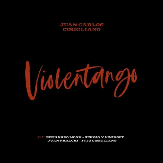 Violentango by Juan Carlos Cirigliano