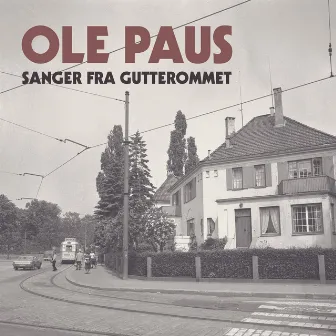 Sanger fra gutterommet by Ole Paus