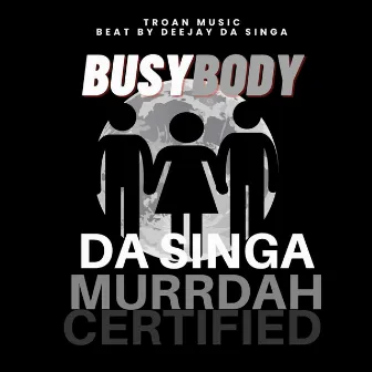 Busy body by Deejay Da Singa