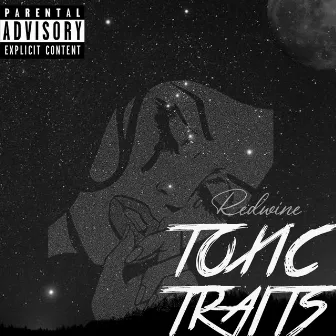 Toxic Traits by Redwine