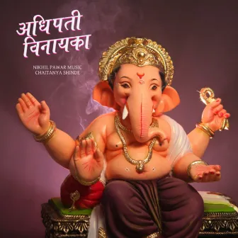 Adhipati Vinayaka by Chaitanya Shinde