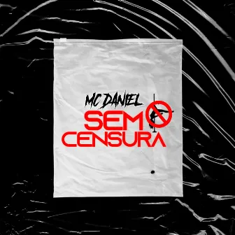 Sem Censura by Mc Daniel