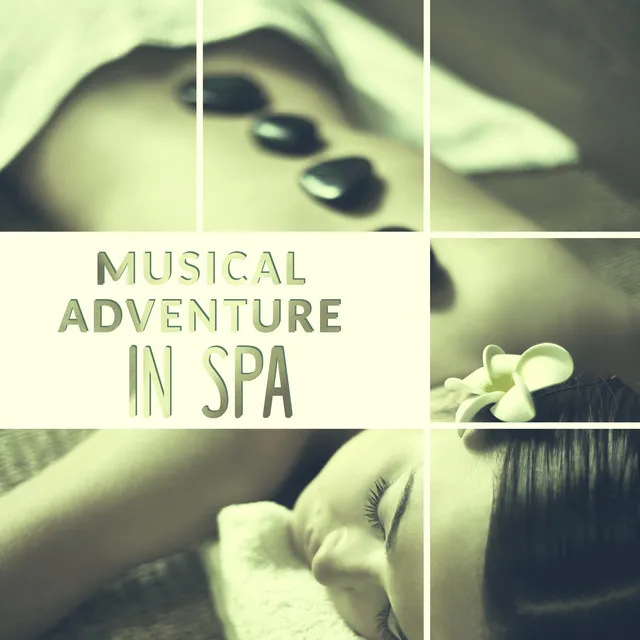 Musical Adventure in Spa - Nice and Calm, Massage to Sleep, Relaxed Muscles, Scents and Sounds