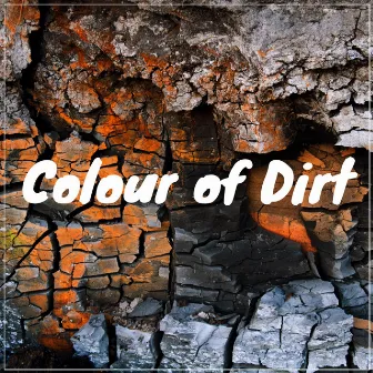 Colour of Dirt by Mudau