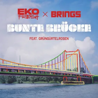 Bunte Brücke by Brings