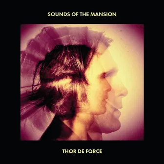 Sounds Of The Mansion by Thor De Force