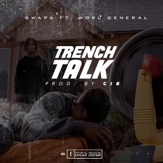 Trench Talk (feat. WORL GENERAL) by Yung Gwapa