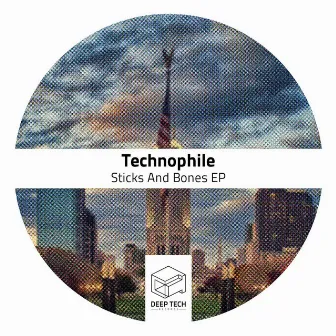 Sticks And Bones EP by Technophile