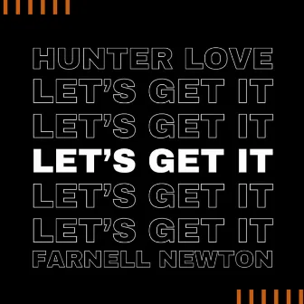 Let's Get It by Hunter Love