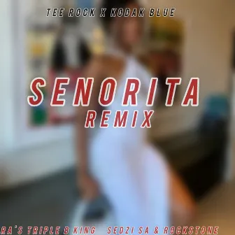 Senorita Remix by TEE ROCK