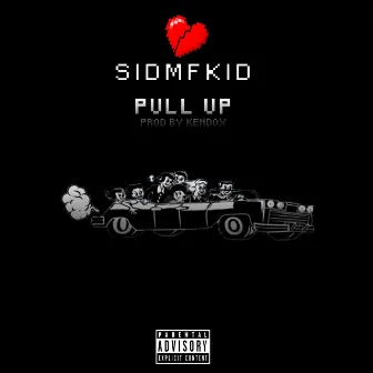 Pull Up by Sidmfkid