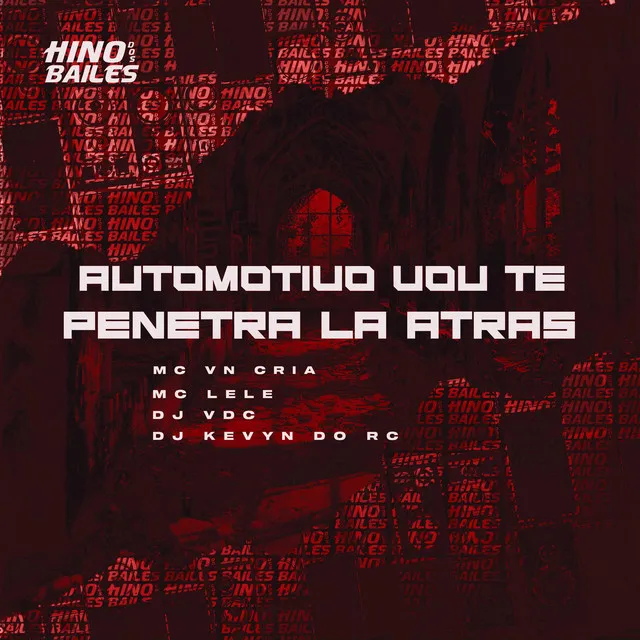 Automotivo Vou Te Penetra Là Atrás