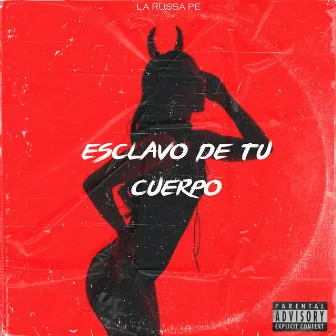 Esclavo de Tu Cuerpo by La Russa