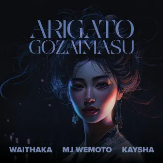 Arigato Gozaimasu by Waithaka