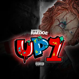 Up-1 by Bankroll Raedoe