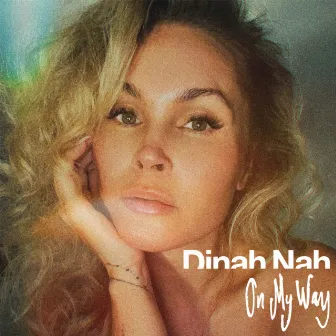 On my way by Dinah Nah