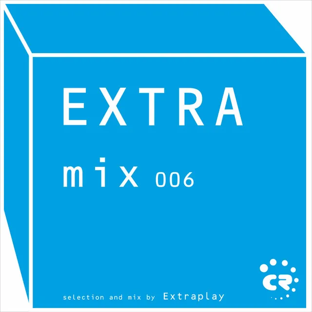 Extramix 006 - Continuous DJ Mix