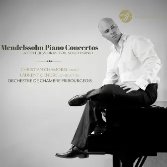 Mendelssohn: Piano Concertos & Other Works for Solo Piano by Laurent Gendre