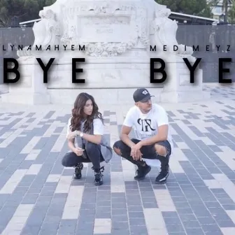 Bye Bye by Lyna Mahyem