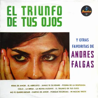 El Triunfo de Tus Ojos y Otras Favoritas de Andres Falgas by Andres Falgas