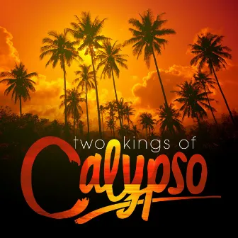 Two Kings of Calypso by Lord Invader